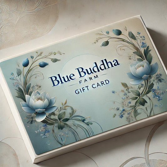 Blue Buddha Farm Gift Card – Perfect Last-Minute Gift